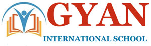 GYAN INTERNATIONAL SCHOOL